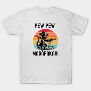 Pew Pew Madafakas T-Shirt